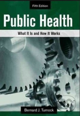 Public Health - Bernard J. Turnock, Jones and Bartlett, 2011