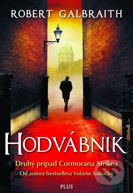 Hodvábnik - Robert Galbraith, J.K. Rowling, Plus, 2015