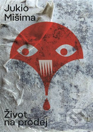 Život na prodej - Jukio Mišima - kniha z kategorie Společenská beletrie