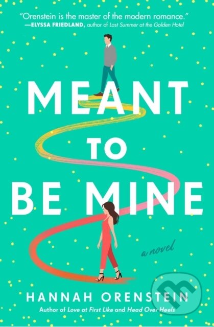E-kniha: Meant to Be Mine (Hannah Orenstein). Atria Books, 2022