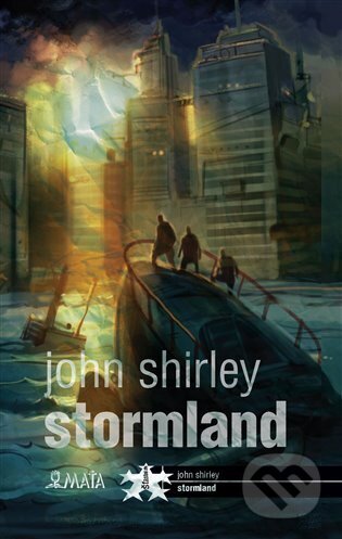 Stormland - John Shirley, Maťa, 2023