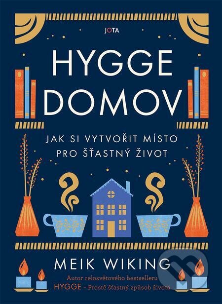 Hygge domov - Meik Wiking, Jota, 2023