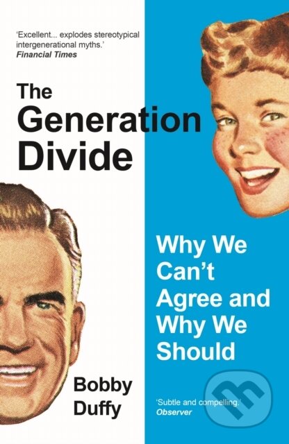 The Generation Divide (Why We Can't Agree and Why We Should) - kniha z kategorie Sociologie