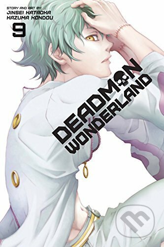 Deadman Wonderland 9 - Jinsei Kataoka, Kazuma Kondou (Ilustrátor), Viz Media, 2015