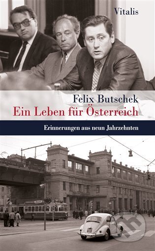 Ein Leben für Österreich - Felix Butschek, Vitalis, 2023