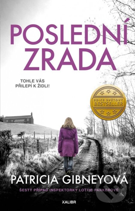 Poslední zrada - Patricia Gibney, Kalibr, 2023