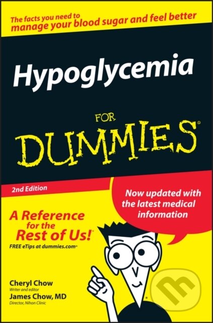 E-kniha: Hypoglycemia For Dummies (Cheryl Chow a James Chow). Wiley, 2011