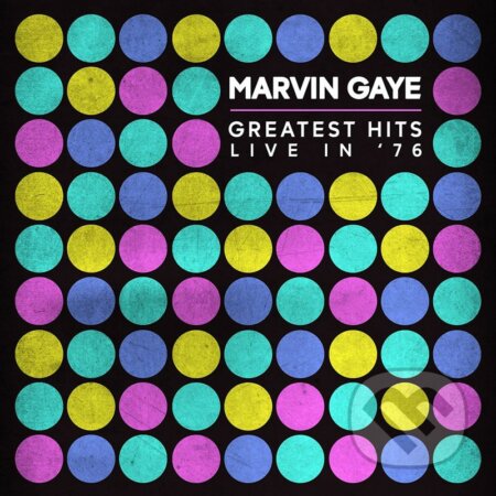 Marvin Gaye: Greatest Hits Live In &#039;76 LP - Marvin Gaye, Hudobné albumy, 2023