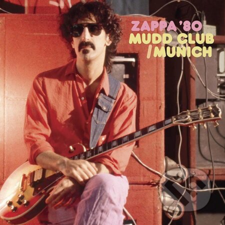 Frank Zappa: Mudd Club / Munich &#039;80 - Frank Zappa, Hudobné albumy, 2023