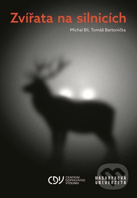 Zvířata na silnicích - Michal Bíl, Tomáš Bartonička, Muni Press, 2023
