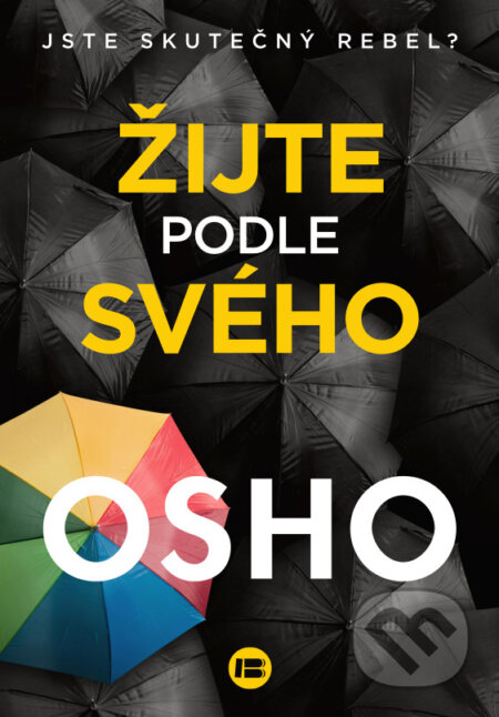 Žijte podle svého (Jste skutečný rebel?) - Osho - kniha z kategorie Seberozvoj