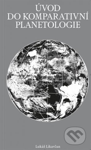 Úvod do komparativní planetologie - Lukáš Likavčan, Display, 2023