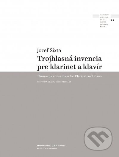 Trojhlasná invencia pre klarinet a klavír - Jozef Sixta, Hudobné centrum, 2022