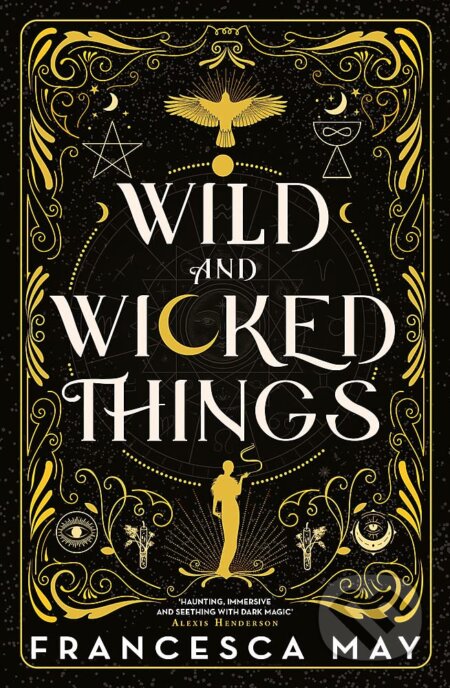 Wild and Wicked Things - Francesca May, Little, Brown, 2023