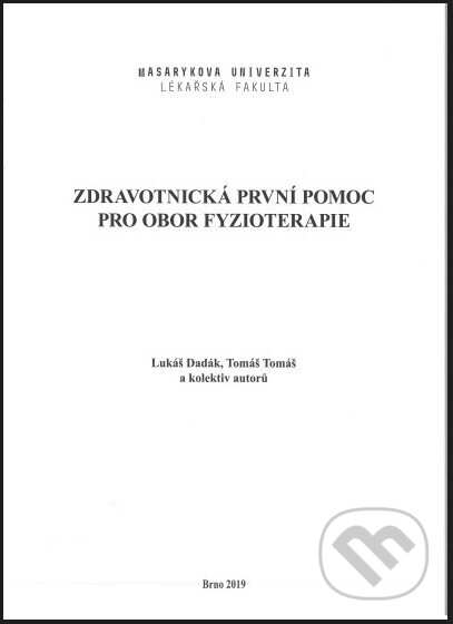 Zdravotnická první pomoc pro obor fyzioterapie - Lukáš Dadák - kniha z kategorie Vysoké školy