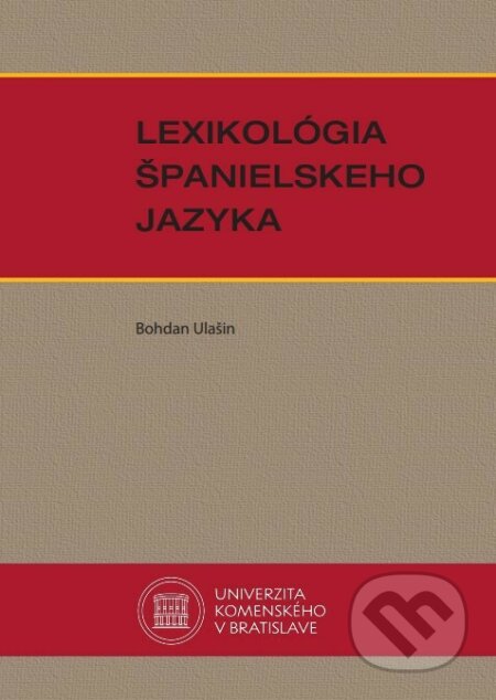 Lexikológia španielskeho jazyka - Bohdan Ulašin, Univerzita Komenského Bratislava, 2022