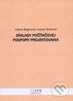 Základy počítačovej podpory projektovania - Juliana Beganová - kniha z kategorie Vysoké školy