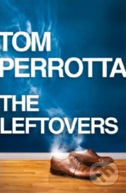 The Leftvers - Tom Perrotta, Fourth Estate, 2012