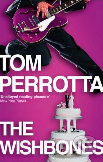 The Wishbones - Tom Perrotta, HarperCollins, 2009