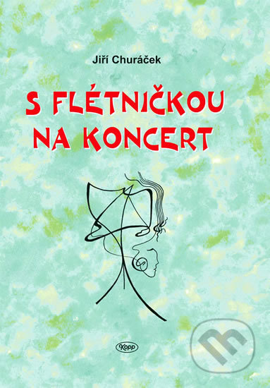 S flétničkou na koncert - Jiří Churáček, Kopp, 2005