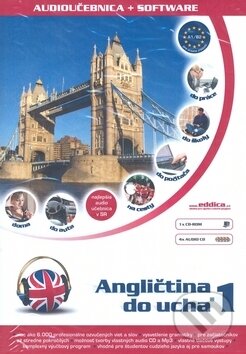 Angličtina do ucha 1 (1 CD-ROM, 4 audio CD, text), Eddica, 2010