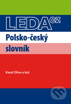 Polsko-český slovník - Karel Oliva a kolektív, Leda, 2012