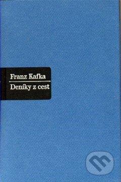 Deníky z cest - Franz Kafka, Nakladatelství Franze Kafky, 2000