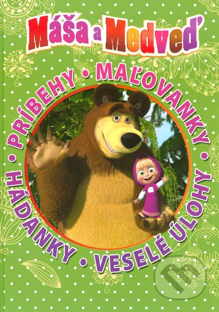 Máša a medveď - Príbehy, maľovanky, hádanky, veselé úlohy, Egmont SK, 2014