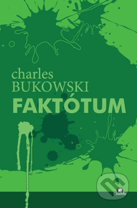 Faktótum - Charles Bukowski, Citadella, 2016