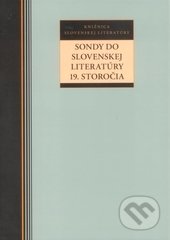 Sondy do slovenskej literatúry 19. storočia, Kalligram, 2014