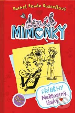 Deník mimoňky 6: Příběhy nešťastný lásky - Rachel Renée Russell - kniha z kategorie Beletrie pro děti