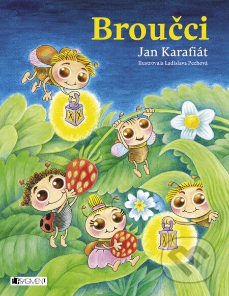 E-kniha: Broučci (Jan Karafiát, Jan Karafiát; Ladislava Pechová a Karafiát Jan)