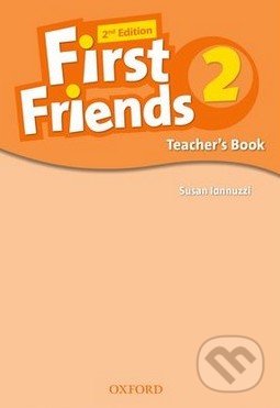 First Friends 2 - Teacher&#039;s Book - Susan Iannuzzi, Oxford University Press, 2014