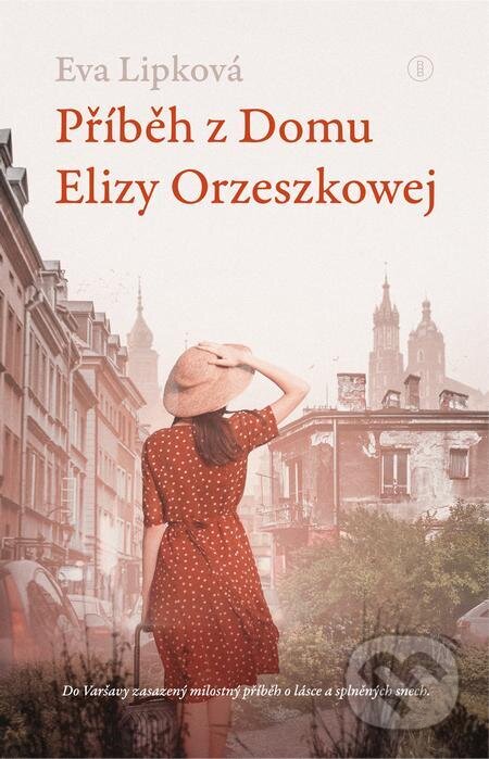 Příběh z Domu Elizy Orzeszkowej - Eva Lipková, Backstage Books