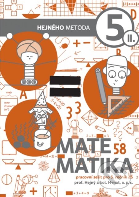 Matematika 5. ročník - pracovný zošit 2. diel (tehlová) - Hejný, Indícia, s.r.o., 2022