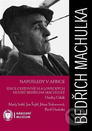 Naposledy v Africe - Bedřich Machulka