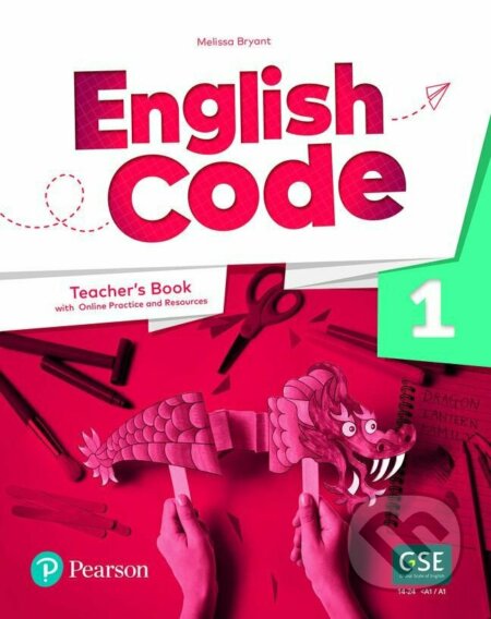 English Code 1: Teacher´ s Book with Online Access Code - Melissa Bryan, Pearson, 2022