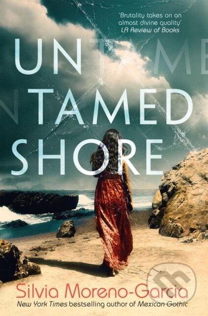 Untamed Shore - Silvia Moreno-Garcia, Jo Fletcher Books, 2023