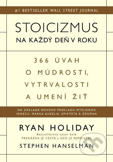 Stoicizmus na každý deň - Ryan Holiday, Stephen Hanselman, Eastone Books, 2023