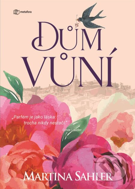 Dům vůní - Martina Sahler - kniha z kategorie Společenská beletrie