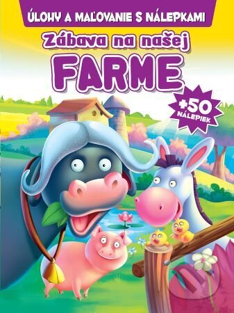 Zábava na našej Farme + 50 nálepiek, Foni book, 2022