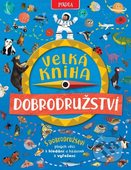 Velká kniha dobrodružství - Camilla de la Bedoyere - kniha z kategorie Naučné knihy