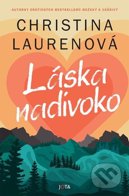 Láska nadivoko - Christina Lauren, Jota, 2023