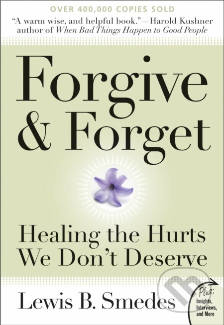 Forgive and Forget - Lewis B. Smedes, HarperCollins, 2007