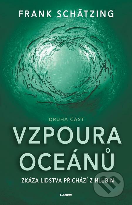 Vzpoura oceánů - Frank Schätzing, Laser books, 2023