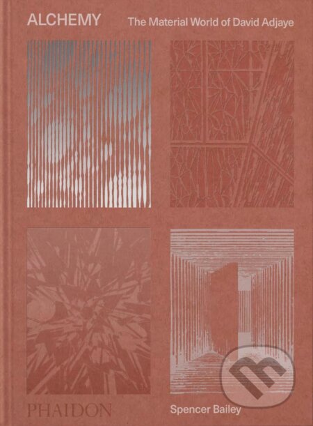 Alchemy (The Material World of David Adjaye) - Spencer Bailey - kniha z kategorie Architektura