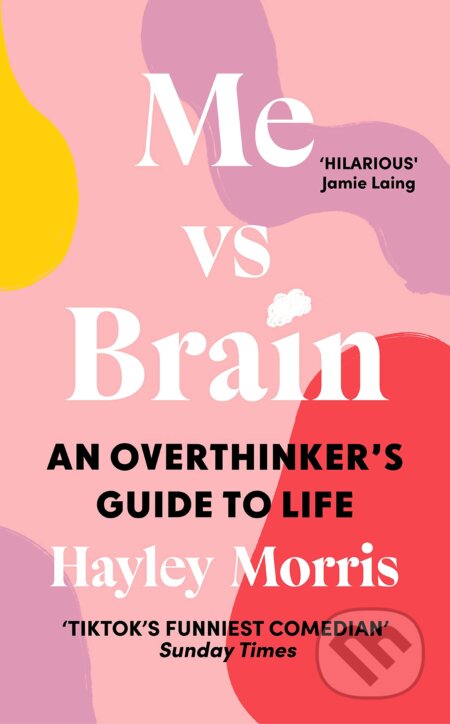 Me vs Brain - Hayley Morris, Century, 2023