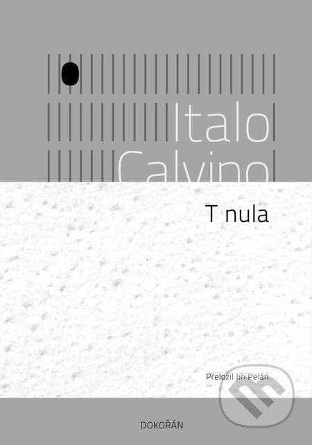 T nula - Italo Calvino, Dokořán, 2023