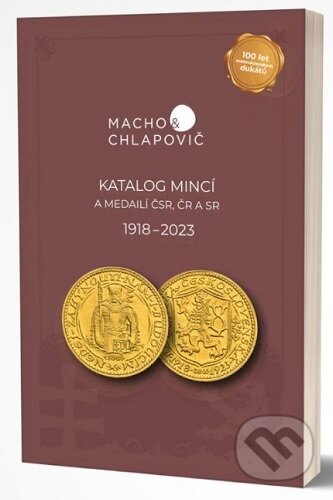 Katalóg mincí a medailí ČSR, ČR a SR 1918-2023, Macho&Chlapovič, 2022