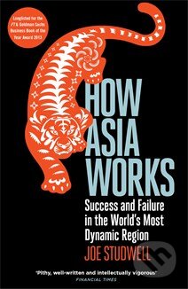 How Asia Works (Success and Failure in the World's Most Dynamic Region) - kniha z kategorie Odborné a naučné